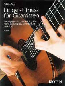 Finger Fitness für Gitarristen - Das tägliche Technik-Training