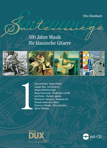 Saitenwege - 500 Jahre Musik für Gitarre - Band 1