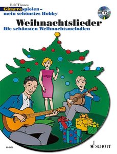 Die schönsten Weihnachtslieder (Gitarre spielen - mein schönstes Hobby)