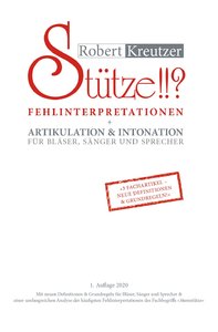 Stütze !!? Band 2 Fehlinterpretationen und Artikulation und Intonation für Bläser, Sänger und Sprecher