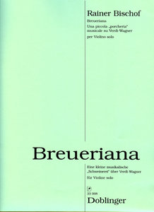 Breueriana Eine kleine musikalische Schweinerei