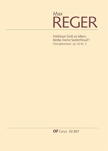 Choralphantasie op. 52/3 "Halleluja! Gott zu loben, bleibe meine Seelenfreud'!"