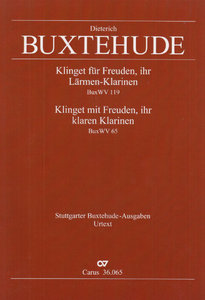 Klinget für Freuden ihr Lärmen-Klarinen, BuxWV 119 / Klinget mit Freuden ihr klaren Klarinen, BuxWV 65