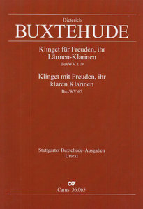 Klinget für Freuden ihr Lärmen-Klarinen, BuxWV 119 / Klinget mit Freuden ihr klaren Klarinen, BuxWV 65