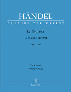 Let God arise / Laßt Gott erstehn, HWV 256b