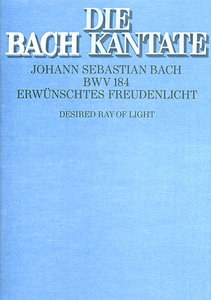 Erwünschtes Freudenlicht, BWV 184