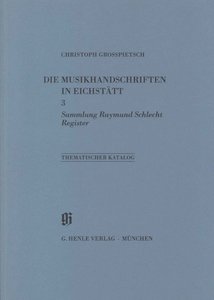 Kataloge Bayerischer Musiksammlungen 11 / 3