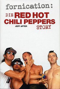 Fornication: Die Red Hot Chili Peppers Story