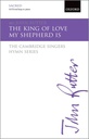The King of love my shepherd is