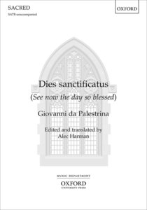 Dies sanctificatus / See now the day so blessed