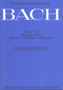 Alles nur nach Gottes Willen, BWV 72