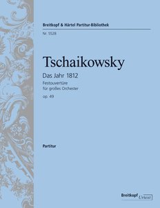 Das Jahr 1812 Festouvertüre op. 49