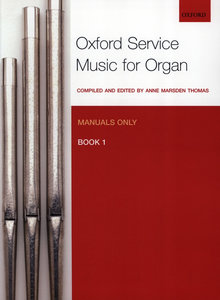 Oxford Service Music for Organ: Manuals only, Book 1