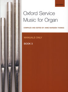 Oxford Service Music for Organ: Manuals only, Book 3
