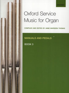 Oxford Service Music for Organ: Manuals and Pedals, Book 3