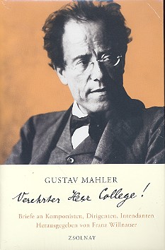 Gustav Mahler ''Verehrter Herr College!''