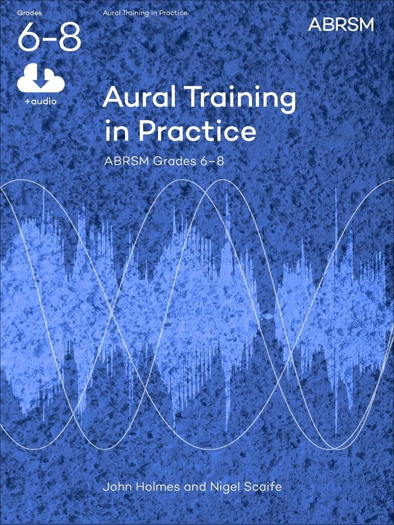 Aural Training in Practice Grades 6-8