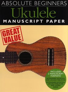 Ukulele Manuscript Paper - Absolute Beginners