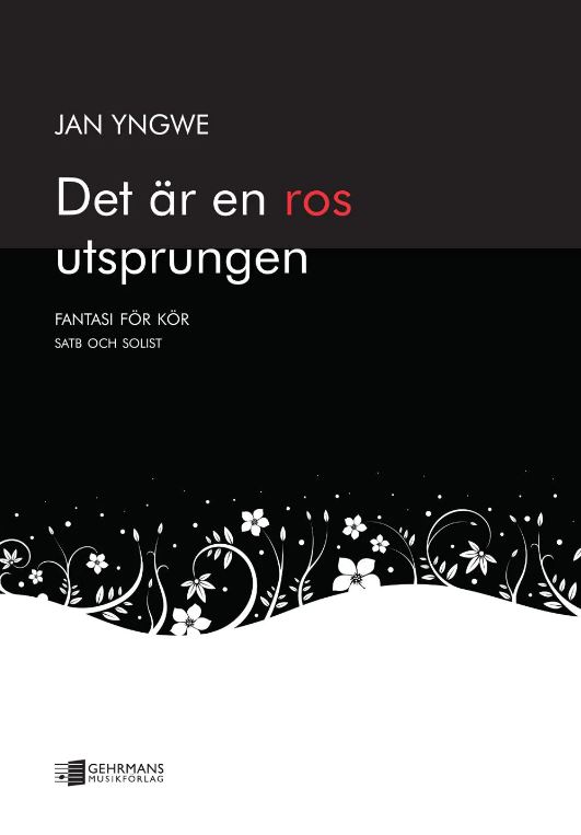 Det är en ros utsprungen