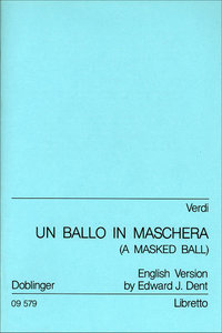 Un Ballo in Maschera (A Masked Ball – Ein Maskenball)