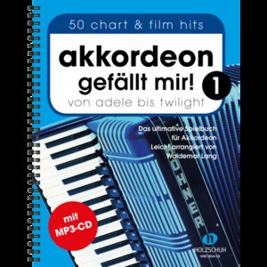 Akkordeon gefällt mir 1 - von Adele bis Twilight