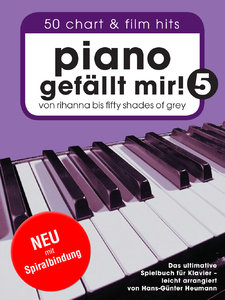 Piano gefällt mir 5 - von Rihanna bis Fifty Shades of Grey