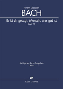 Es ist dir gesagt, Mensch, was gut ist, BWV 45