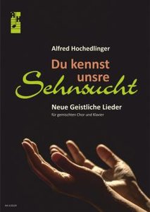 Du kennst unsre Sehnsucht
