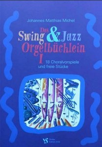 Das Swing & Jazz Orgelbüchlein Band 1