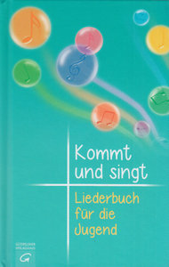 Kommt und singt - Liederbuch für die Jugend