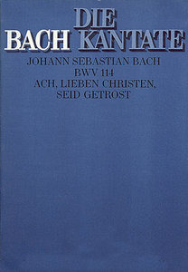 Ach, lieben Christen seid getrost, BWV 114