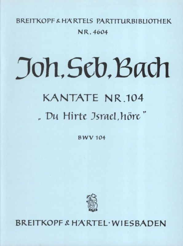 Du Hirte Israel, höre, BWV 104