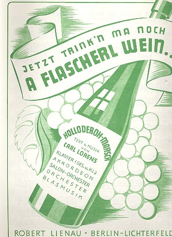 Jetzt trink'n ma noch a Flascherl Wein