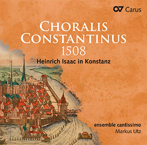 Choralis Constantinus 1508