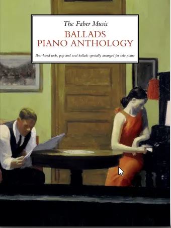 The Faber Music Ballads Piano Anthology