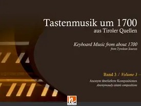Tastenmusik um 1700 aus Tiroler Quellen Band 3