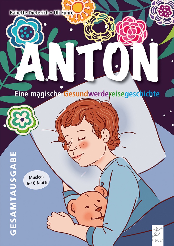 Anton - Eine magische Gesundwerdereisegeschichte