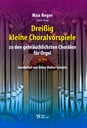 30 kleine Choralvorspiele op. 135a (zu den gebräuchlichsten Chorälen)