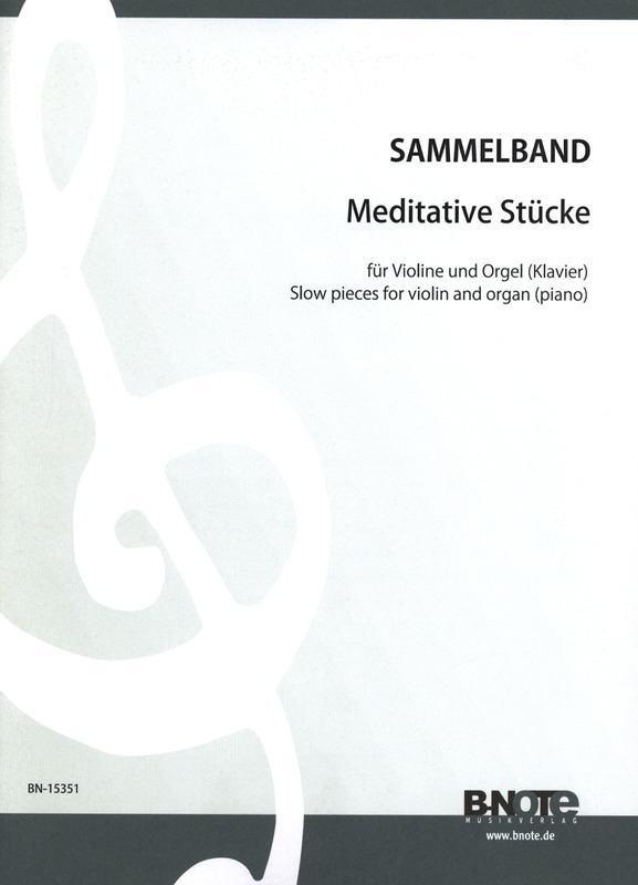 Meditative Stücke für Violine und Orgel (Klavier)