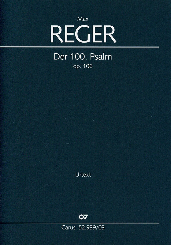 Der 100. Psalm op. 106