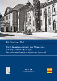 Vom Konservatorium zur Akademie - Das Mozarteum 1922 - 1953
