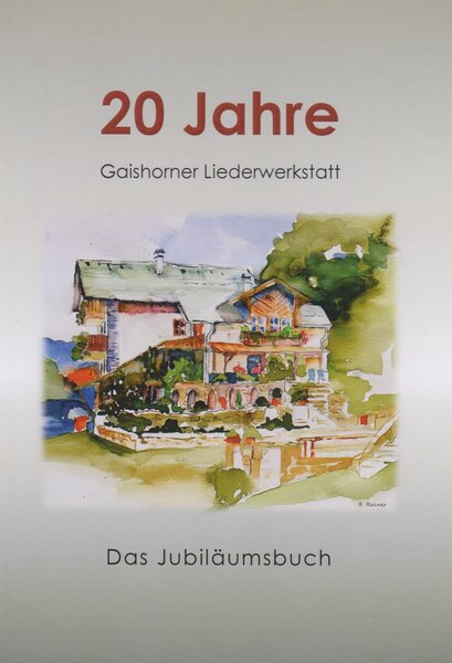 20 Jahre Gaishorner Liederwerkstatt - Das Jubiläumsbuch