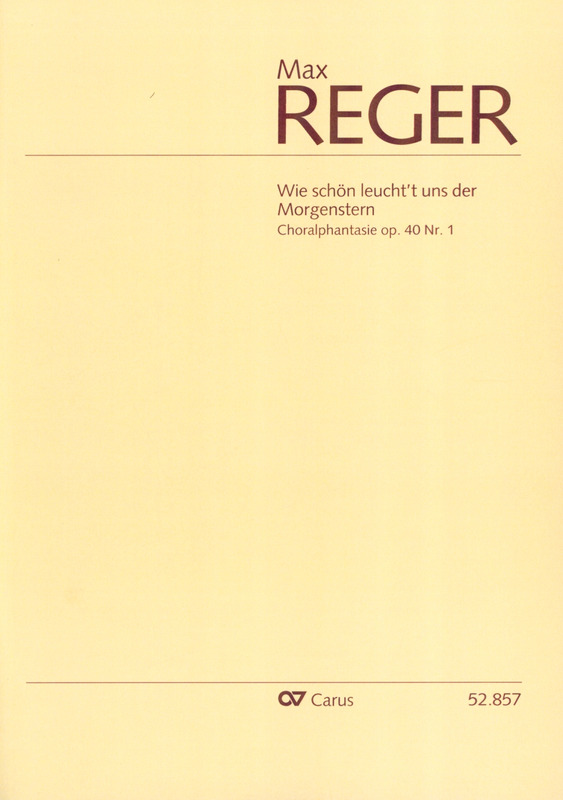 Choralphantasie "Wie schön leucht't uns der Morgenstern" op. 40/1