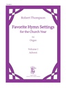 Favorite Hymn Settings for the church year Vol. 1: Advent