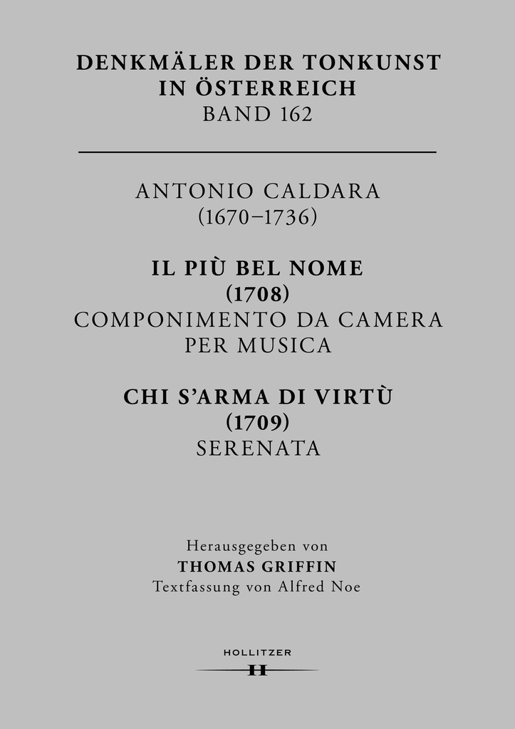 Il piu bel nome (1708) / Chi s'arma di virtu (1709)