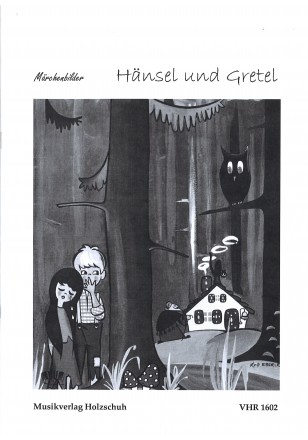 Hänsel und Gretel