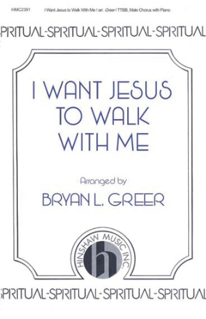 I want Jesus to walk with me