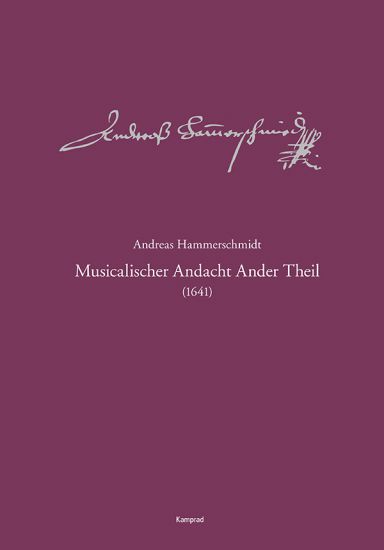 Musicalischer Andacht Ander Theil (1641) - Werkausgabe Band 2