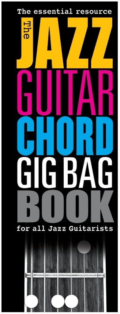 The Jazz Guitar Chord Gig Bag Book