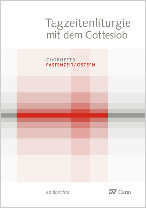 Tagzeitenliturgie mit dem Gotteslob, Chorheft 3: Fastenzeit / Ostern